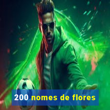 200 nomes de flores