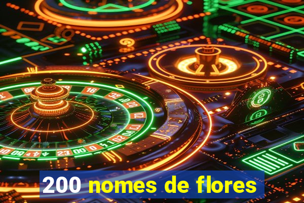 200 nomes de flores