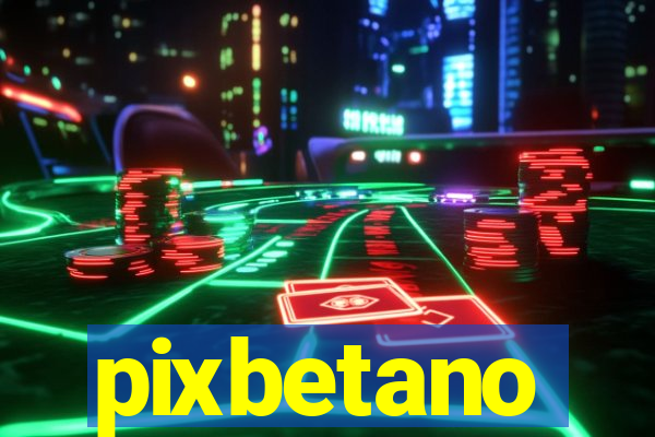 pixbetano