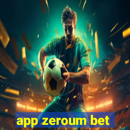 app zeroum bet