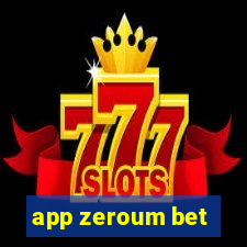 app zeroum bet