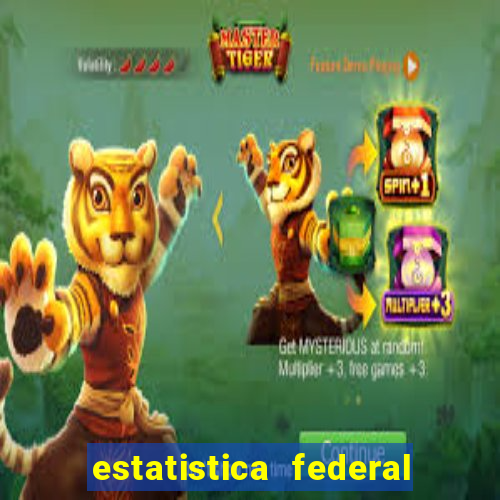 estatistica federal jogo do bicho