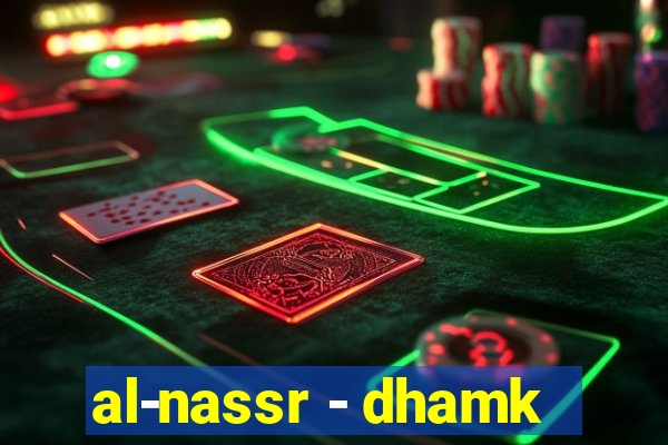 al-nassr - dhamk