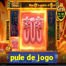 pule de jogo