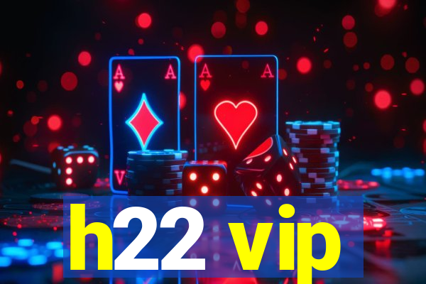 h22 vip