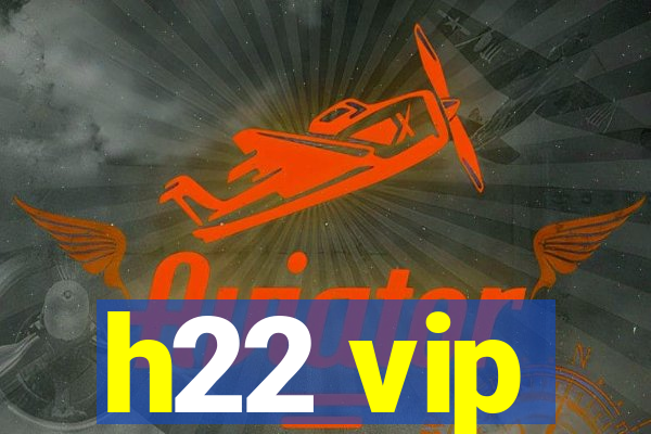 h22 vip