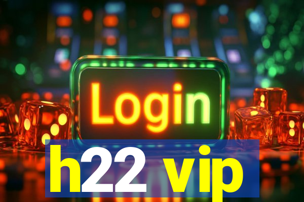 h22 vip