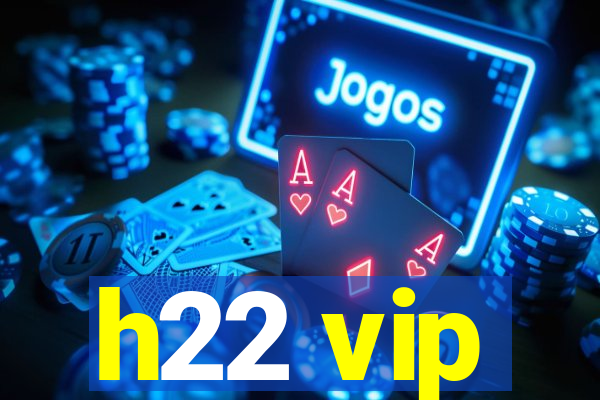 h22 vip