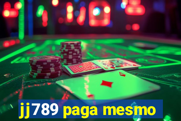 jj789 paga mesmo