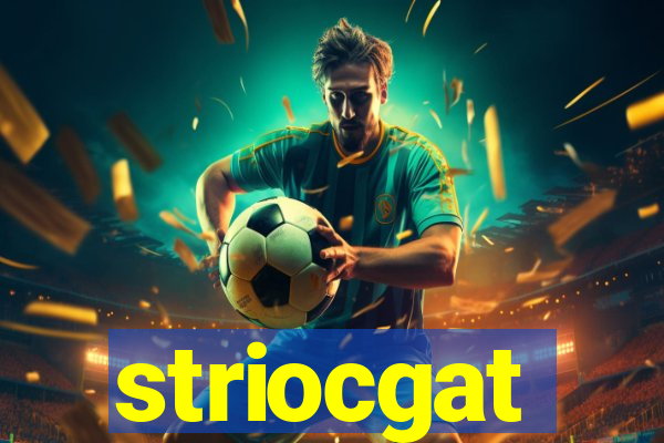 striocgat