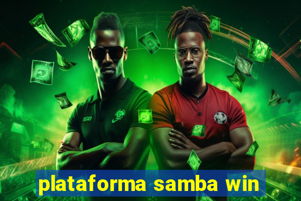 plataforma samba win