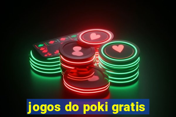 jogos do poki gratis