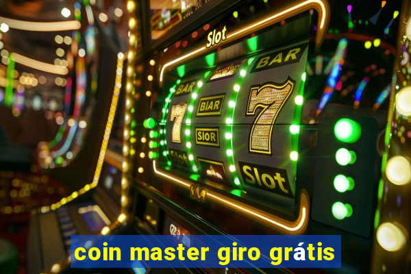 coin master giro grátis