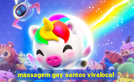 massagem gay santos vivalocal