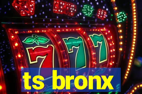 ts bronx