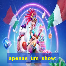 apenas um show: pancadaria 2