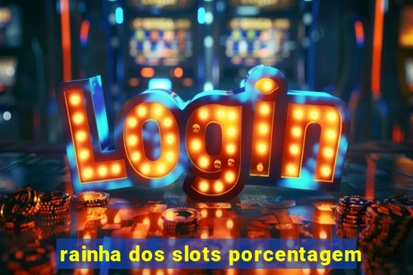 rainha dos slots porcentagem