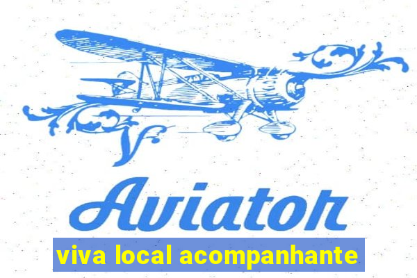 viva local acompanhante