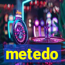 metedo