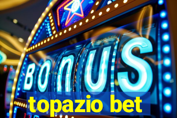 topazio bet