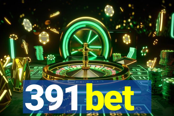 391 bet