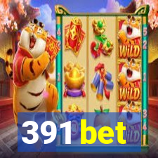 391 bet