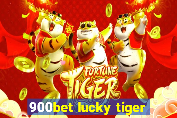 900bet lucky tiger