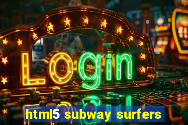 html5 subway surfers