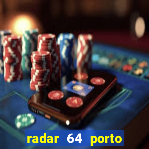 radar 64 porto seguro bahia