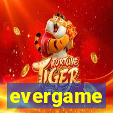 evergame