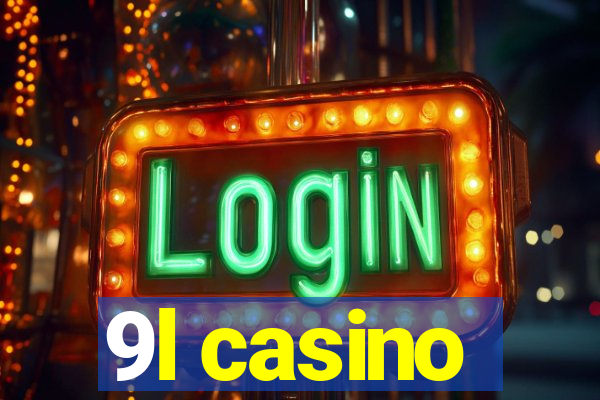 9l casino