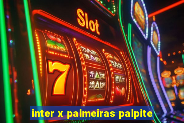 inter x palmeiras palpite