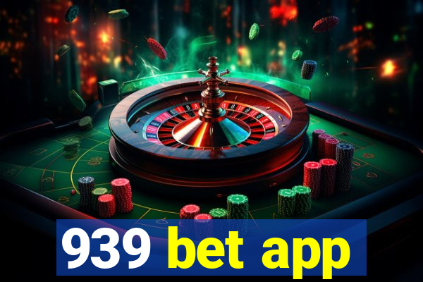 939 bet app