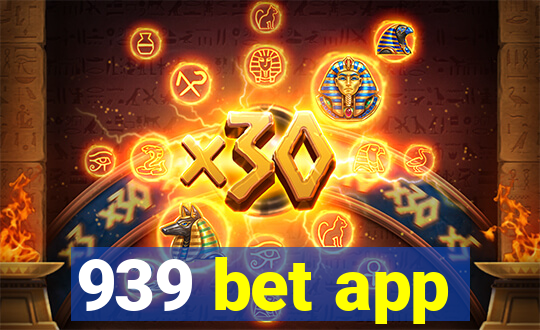 939 bet app