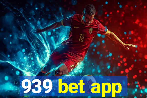 939 bet app