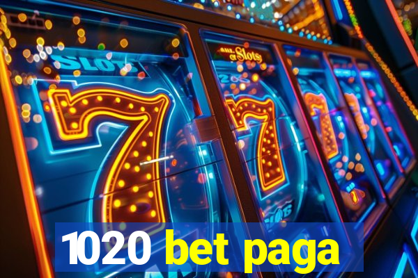 1020 bet paga