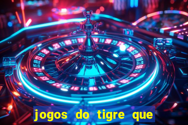 jogos do tigre que dao bonus no cadastro