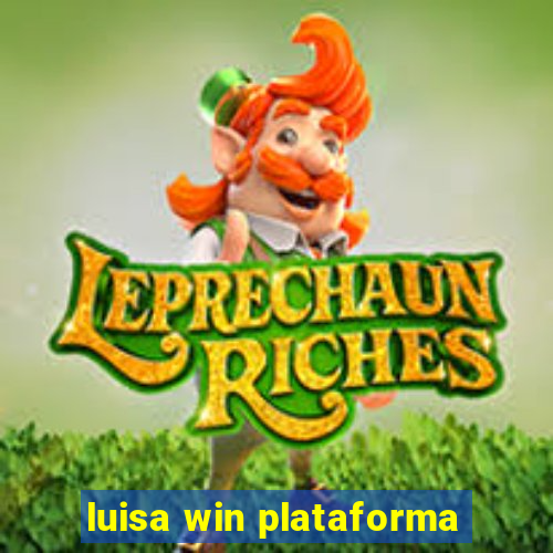 luisa win plataforma