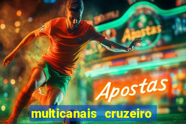 multicanais cruzeiro ao vivo