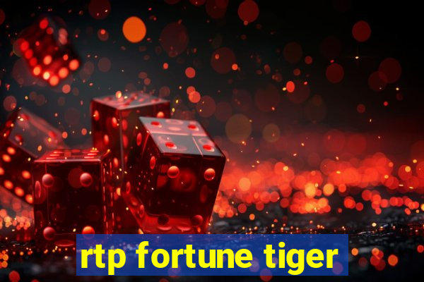 rtp fortune tiger