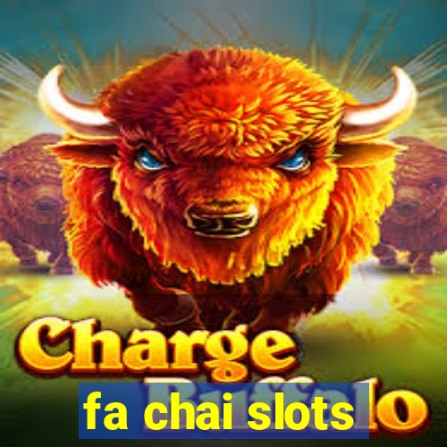 fa chai slots