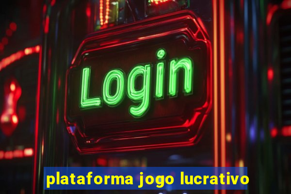 plataforma jogo lucrativo