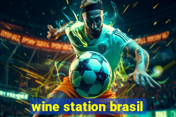 wine station brasil