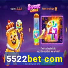 5522bet com