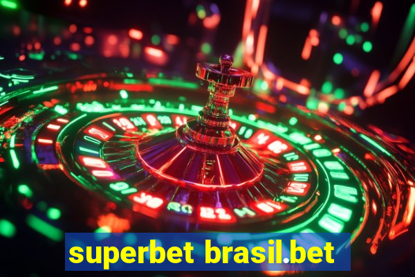 superbet brasil.bet