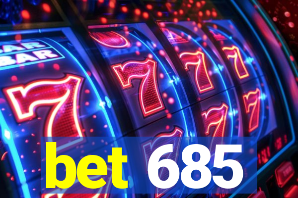 bet 685