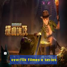 overflix filmes e series