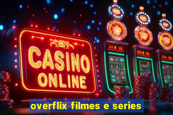 overflix filmes e series