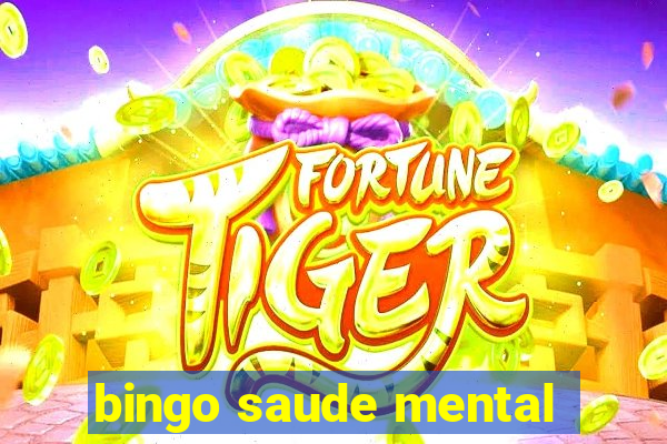 bingo saude mental