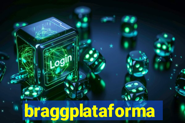 braggplataforma